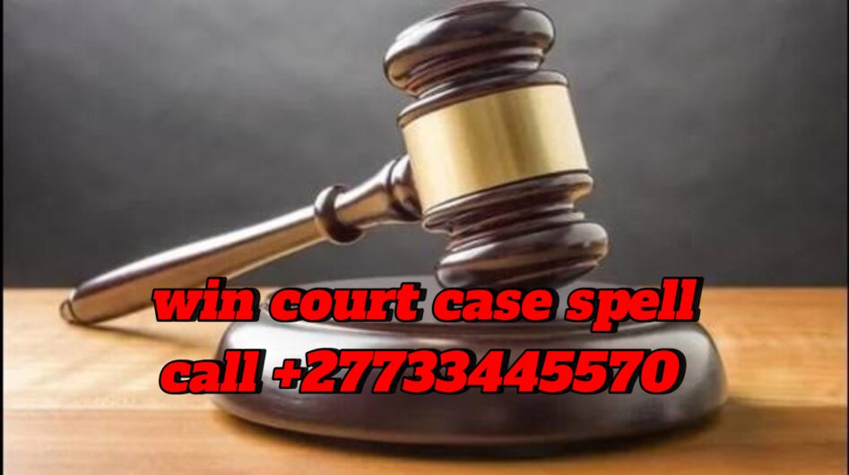 How to use Court Spell to Win all Court Cases call +27733445570