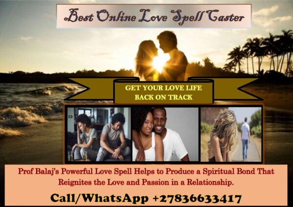 Best Rated Love Spells Online: I Cast the Most Powerful Voodoo Love Spells That Work Immediately +27836633417