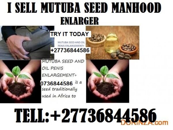 I sell 100% penis enlargement India Pakistan Oman Jordan mutuba seed classifieds +27736844586