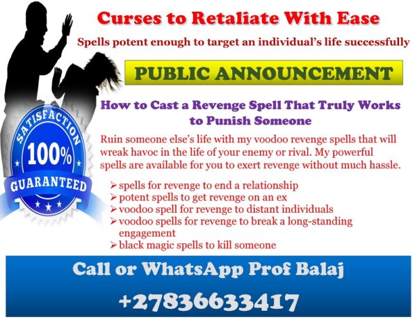 Revenge Spells to Target and Ruin an Individual’s Life Effectively, Revenge Spell to Inflict Serious Harm on Your Ex Lover +27836633417