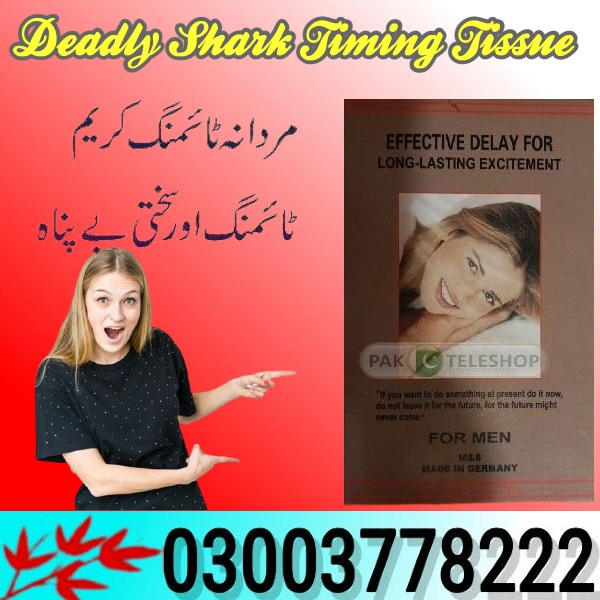 Deadly Shark Timing Tissue Price In Chiniot- 03003778222